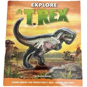 Explore a T. Rex - Hardcover By Dennis Schatz Dinosaur‎ Skeleton  Tyrannosaurus